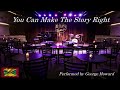 George Howard - You Can Make The Story Right