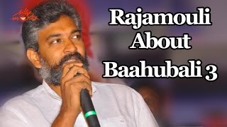 SS Rajamouli Clears Rumours On Baahubali 3 – Exclusive