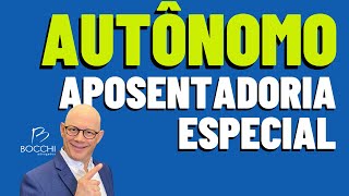 APOSENTADORIA DO TRABALHADOR AUTÔNOMO, CONTRIBUINTE INDIVIDUAL TRABALHA POR CONTA PRÓPRIA