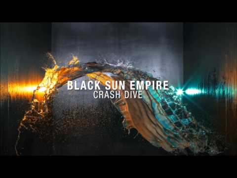 Black Sun Empire - Crash Dive