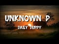 Unknown P - Daily Duppy (Lyrics)|GRM DAILY