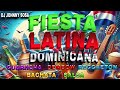 Fiesta Latina Dominicana Mix 2024 Latin Party Mix Best Latin Party Hits MIx Latino