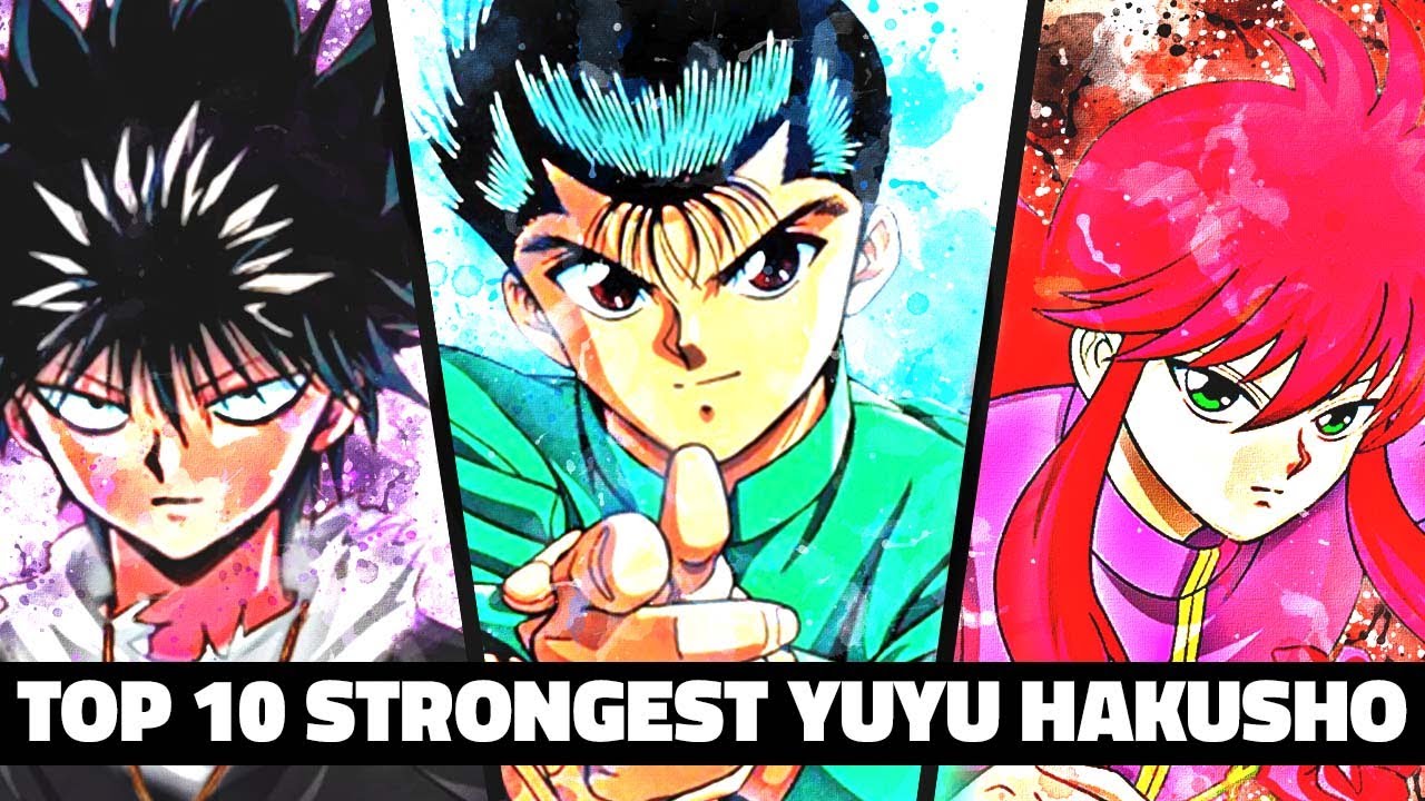 Top 10 STRONGEST Yu Yu Hakusho Characters RANKED