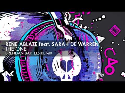 Rene Ablaze feat. Sarah de Warren - The One (Brendan Bartels Remix)