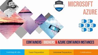 Azure Course - Containers, Dockers | Dockers | Azure Container Instanc