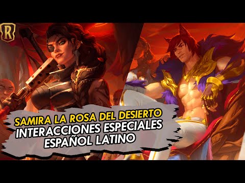 SAMIRA LA ROSA DEL DESIERTO INTERACCIONES ESPECIALES ESPAÑOL LATINO LOR