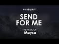 Send For Me | Maysa