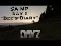 DayZ SA:MP Day 1 Dee's Diary 