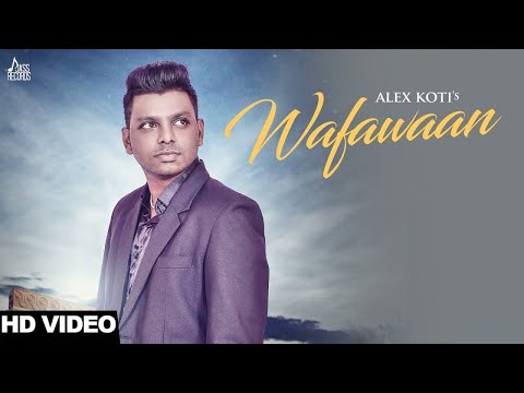 Wafawaan | (Official Music Video)  | Alex Koti | Punjabi Songs 2017 | Jass Records