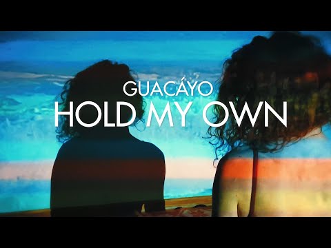 Guacáyo - Hold My Own (Official Video)