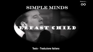 Simple Minds - Belfast Child (1989) - Testo (Lyrics) + Traduzione Italiano