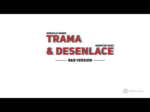 Trama & Descenlace (RB versión) - Monstar Ragz Ft. Gonzalo Genek