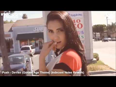 Push - Devise (Golden Age Theme) (Indecent Noise Rework)