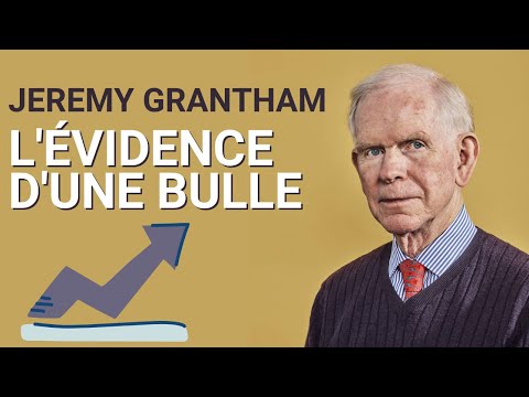🚀 Avant l'explosion de la bulle - Jeremy Grantham