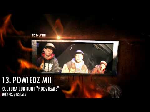 13. POWIEDZ MI! - KULTURA LUB BUNT "PODZIEMIE"
