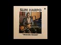 Slim Harpo -  Just For You