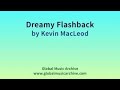 Dreamy Flashback By Kevin MacLeod 1 HOUR