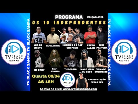 Programa Os 10 Independentes #325