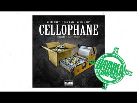 Messy Marv x Shill Macc x Young Gully - Cellophane [BayAreaCompass] @CashLordMess @Itzmaccin