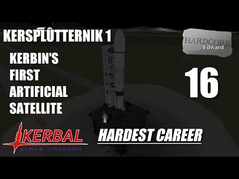 Kerbal Space Program | Hardest Career | 16 | Kerslutternik 1 | Kerbin's First Artificial Satellite