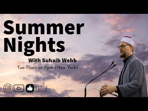 Summer Nights: Faith & Ihsan, Allah's Existence & Its Impact Us