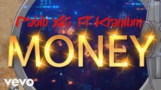 Pablo YG, Kranium - Money | Official Lyric Video