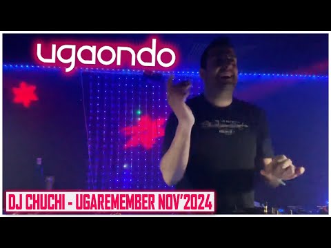 DJ CHUCHI @ UGAONDO - UGAREMEMBER NOV 2024