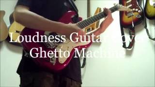 Loudness Guitar Cover / Ghetto Machine