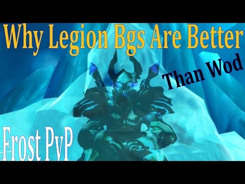 6.2.4 Frost DK PvP - Why Legion Beta BGs are better Than WoD BGs