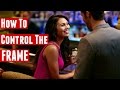 Social Intelligence 101 How To Control The Frame