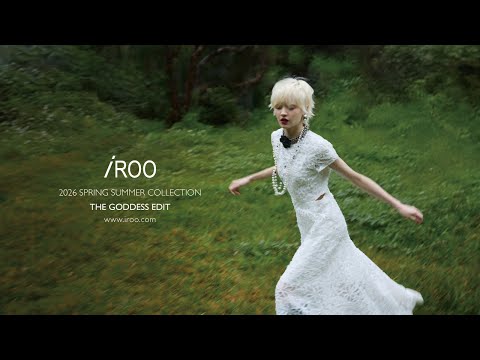 iROO 2026 春夏系列形象大片 ｜GODDESS EDIT 女神日常