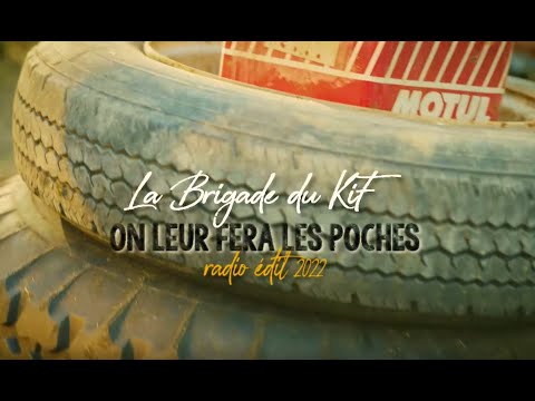 LA BRIGADE DU KIF - ON LEUR FERA LES POCHES (radio édit)