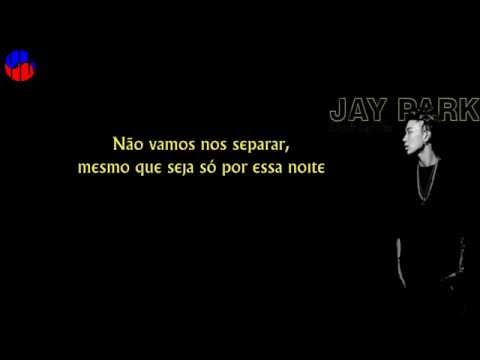 PT | BR Jay Park - Don't Let Go