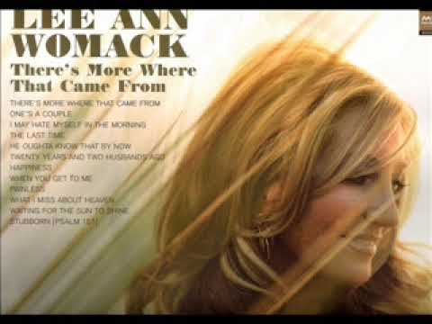 Lee Ann Womack ~ Twenty Years And Two Husbands Ago