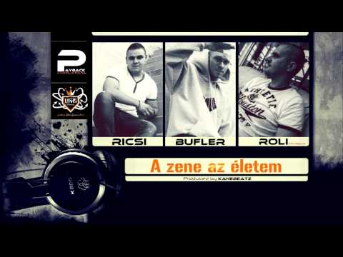 Ricsi x Bufler x Roli - A zene az életem (Official Music)