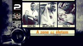 Ricsi x Bufler x Roli - A zene az életem (Official Music)