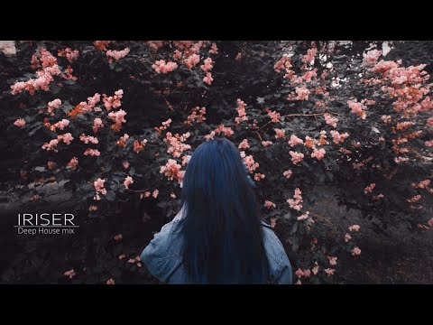 Iriser – Best Of (#DeepHouse Mix, 2022)