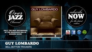 Guy Lombardo - Bell-Bottom Trousers
