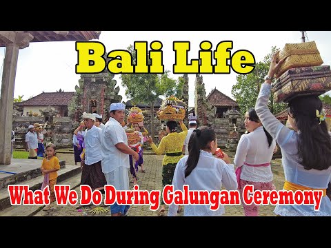 Bali Life..!! What We Do During Galungan Ceremony..!!
