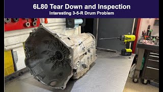 6L80 Tear Down and Inspection -  Interesting 3-5-Reverse Drum Failure