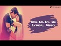 Bol Na Dil Se Song | Bairi Jiya Tumpe Piya Machle | Duet Version | Lyrical Video | Tumhari Paakhi