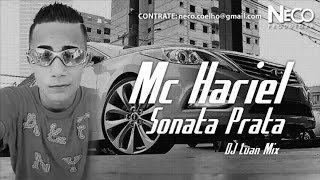 MC Hariel - Sonata Prata - Música nova 2014 (DJ Luan Mix) Lançamento 2014