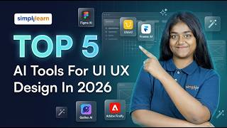 Top 5 AI Tools For UI/UX Design In 2026 | Best AI Tools For UI/UX Designers In 2026 | Simplilearn