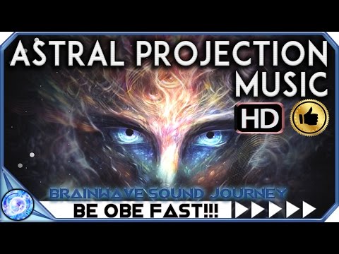 ASTRAL PROJECTION: ➤ Binaural Beats for Astral Travel || Astral Meditation || Experience Out of Body
