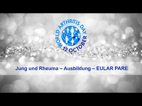 Welt Rheuma Tag 2022 - Jung und Rheuma - Ausbildung EULAR PARE