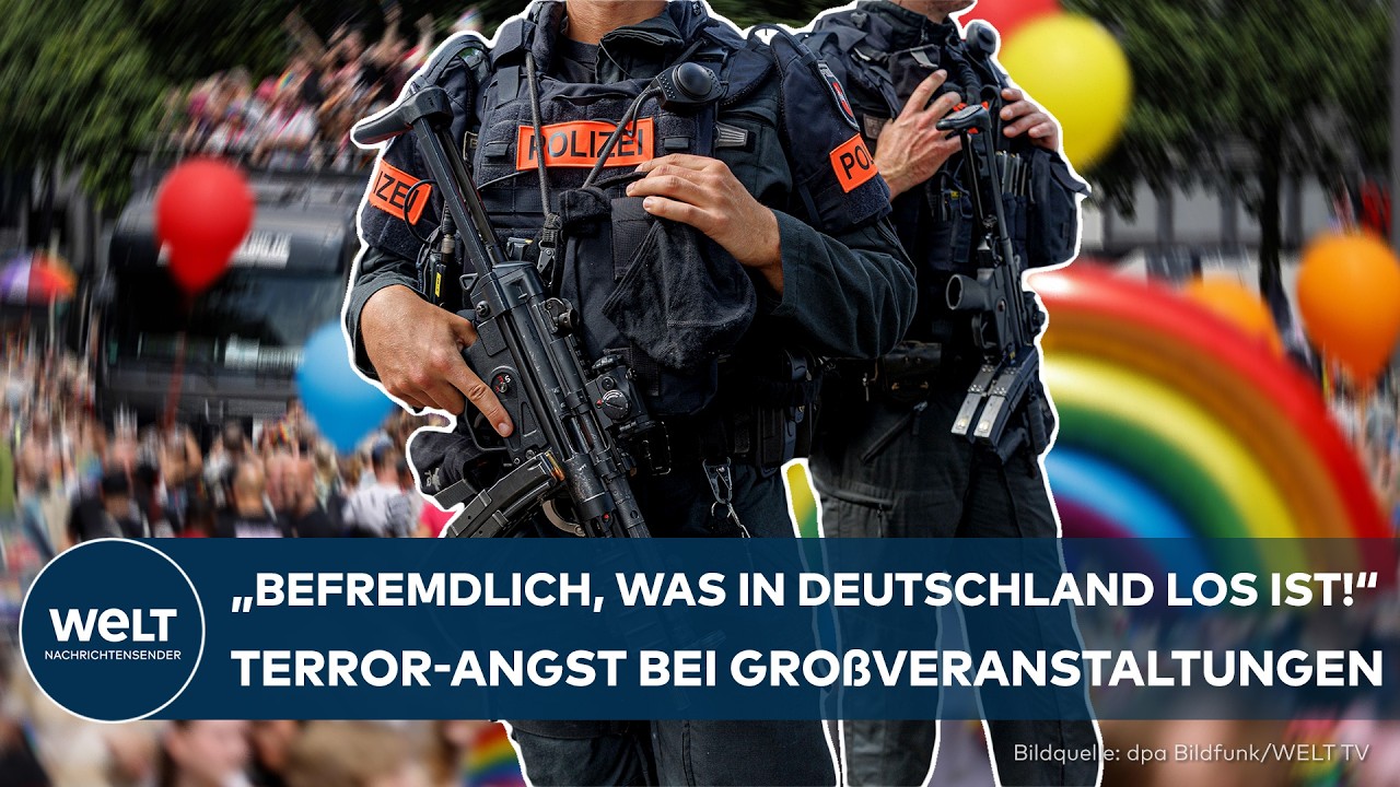 DEUTSCHLAND: Terror-Angst bei Großveranstaltungen – „Befremdlich, was in Deutschland los ist!“