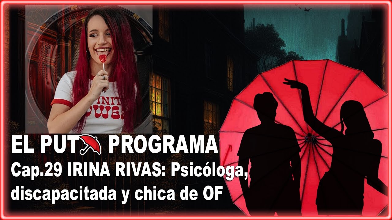 El FRUTO Programa Cap.29 IRINA RIVAS: Psicóloga, discapacitada y chica de OF