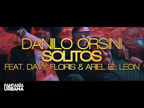 DANILO ORSINI feat. Davy Floris & Ariel El Leon - Solitos