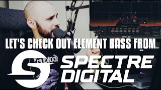 LET'S CHECK OUT ELEMENT BASS FROM @spectredigital