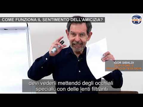 Igor Sibaldi – Il sentimento dell'amicizia (prossimo incontro "Sensazioni e sentimenti": 5 luglio)